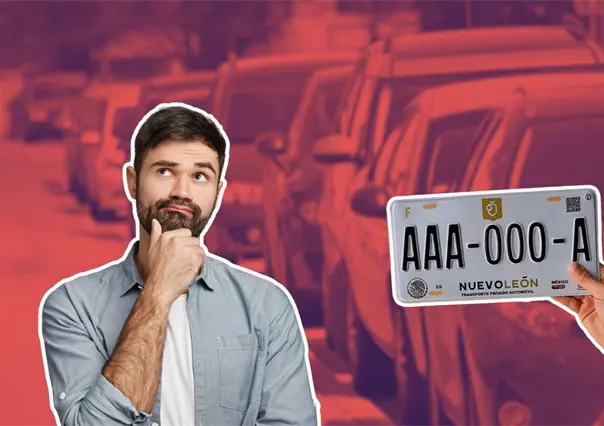Placas vehiculares foráneas en Nuevo León: Estos son los mitos y realidades del cambio de registro