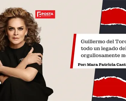 Guillermo del Toro: Todo un legado del cine orgullo mexicano, Mara Patricia Castañeda
