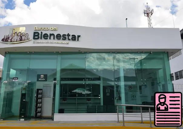 El Banco del Bienestar ofrece estas vacantes en sus sucursales de Durango, ¿te interesa?