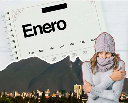 Enero y febrero serán los meses más fríos del invierno en Nuevo León, alerta Protección Civil