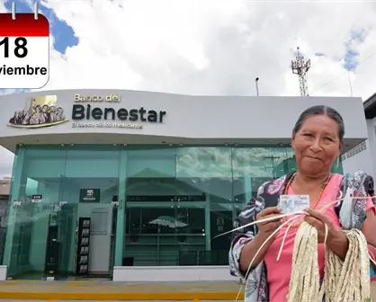 Pensión Bienestar: ¿Quién cobra el martes 18 de noviembre de 2025?