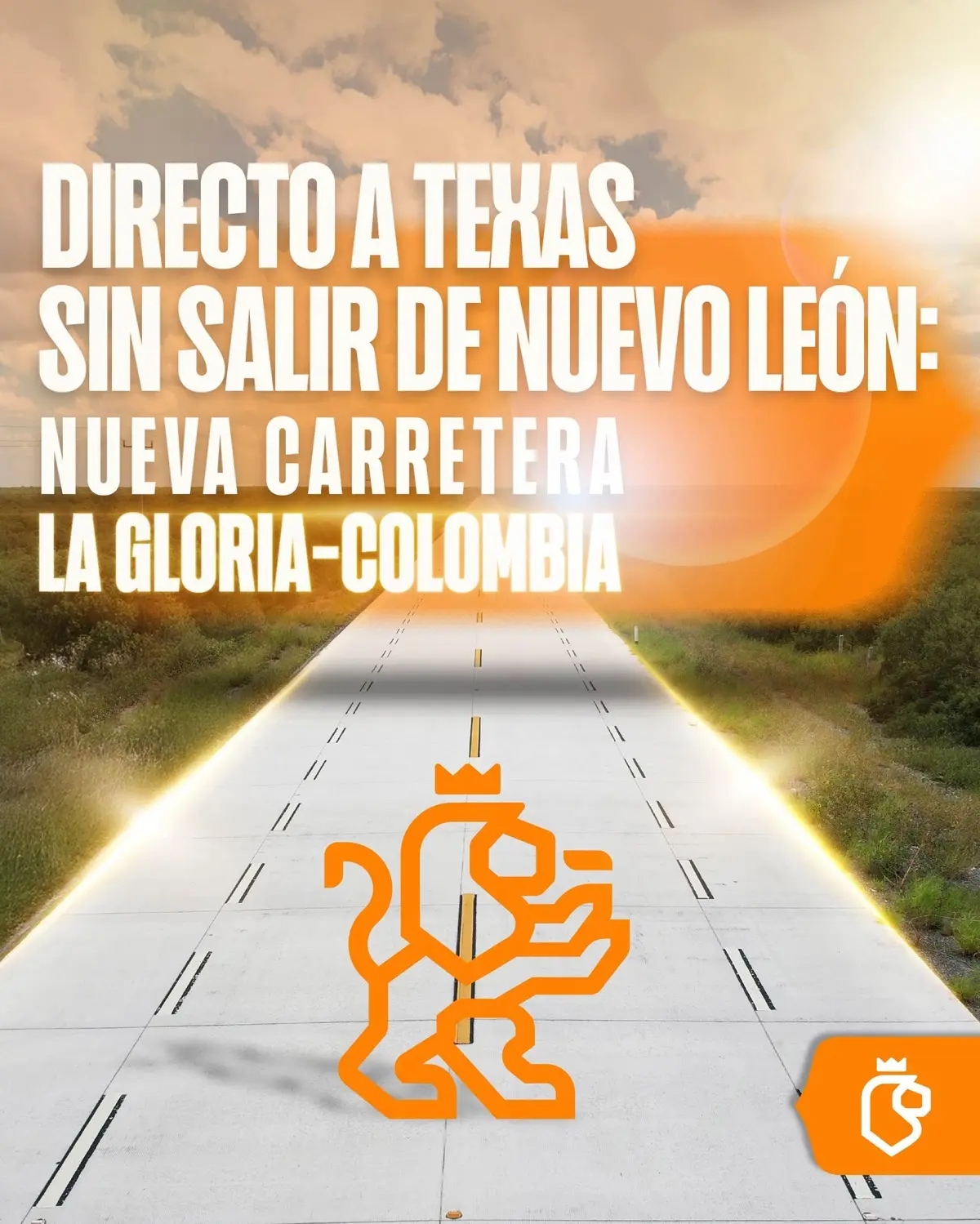 imagen recuadro La carretera La Gloria-Colombia es la vía más rápida, segura y gratuita para llegar a Texas sin salir de Nuevo León. Foto: Facebook Gobierno de Nuevo León