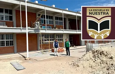 Coahuila tendrá revisión especial para obras de La Escuela es Nuestra