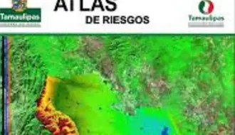Después de 17 años Tamaulipas actualiza y moderniza su Atlas de Riesgo
