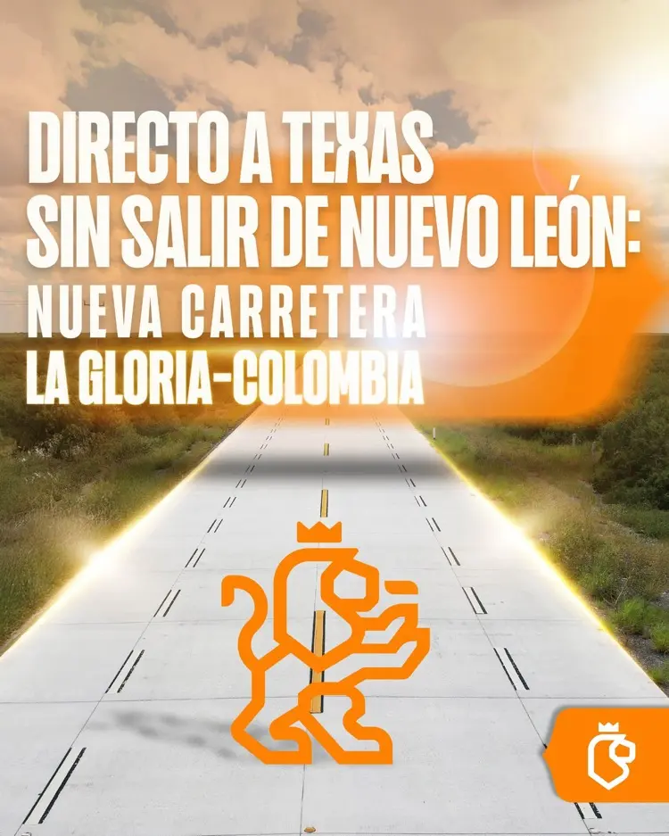 La carretera La Gloria-Colombia es la opción segura, rápida y gratuita para llegar a Texas sin salir de Nuevo León. Foto: Facebook El Gobierno de Nuevo León