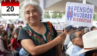 Pensión Mujeres Bienestar: ¿Quiénes reciben su primer pago hoy 20 de noviembre?