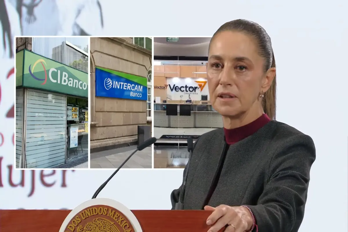 Claudia Sheinbaum y exteriores de CI Banco e Intercam Banco, interior de Vector Casa de Bolsa. Foto: Google Maps (Efrain Hernandez Rendon / Guillermo Colín Castillo / Israel Herrera Moreno)