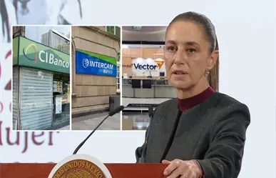 Claudia Sheinbaum descarta vínculos de CIBanco, Intercam y Vector con lavado de dinero
