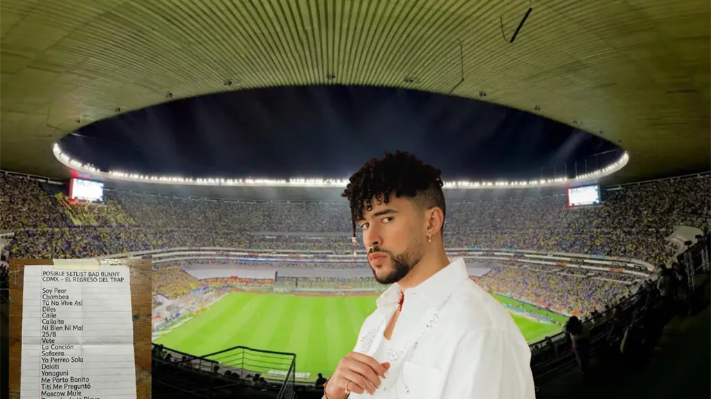 Filtran posible setlist de Bad Bunny en CDMX: El regreso del trap y los clásicos que esperabas