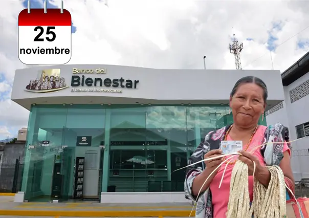 Pensión Bienestar: ¿Quién cobra hoy martes 25 de noviembre de 2025?