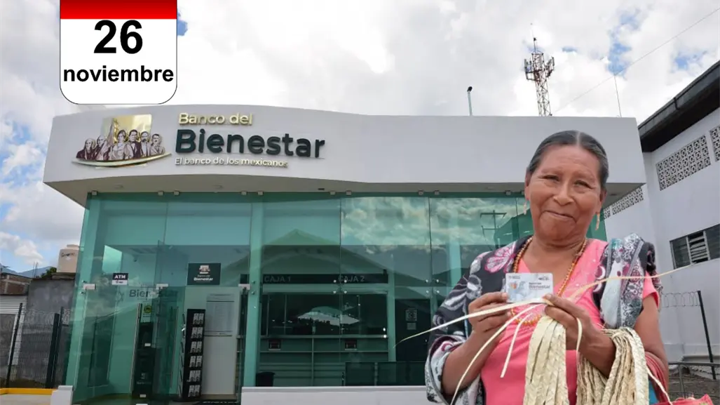 Pensión Bienestar: ¿Quién cobra hoy miércoles 26 de noviembre de 2025?