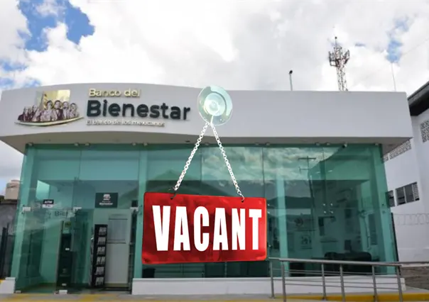 ¿Quieres trabajar en el Banco del Bienestar? Estas son las vacantes y los requisitos