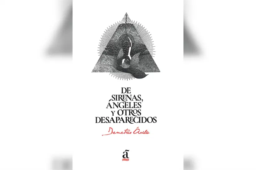imagen recuadro Portada de la antología teatral De Sirenas, Ángeles y Otros Desaparecidos. Foto: Daniel Espinoza