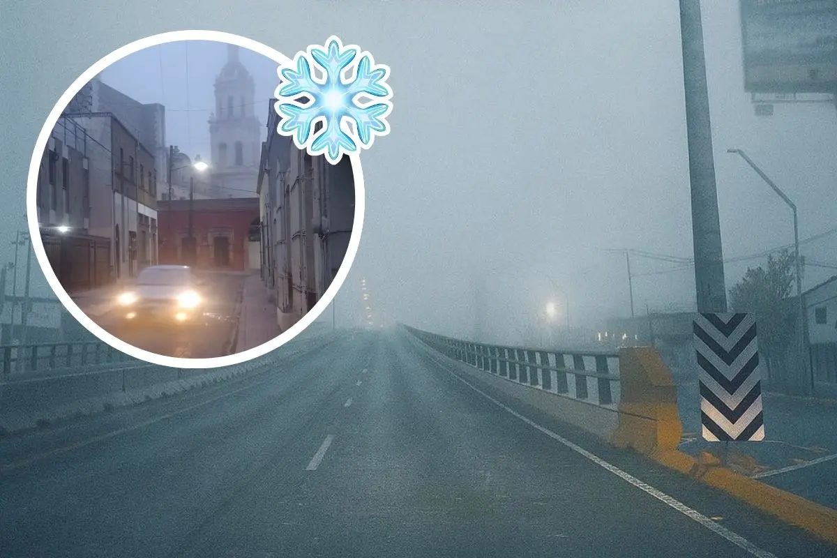Carreteras ya avenidas en Saltillo cubiertas por la neblina pronosticada por el SMN / Fotos: Gonzalo Moreno | Jesus Eduardo Cruz Reynoso | Canva