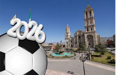 Mundial 2026 en Coahuila: Saltillo alista actividades turísticas por la justa mundialista 