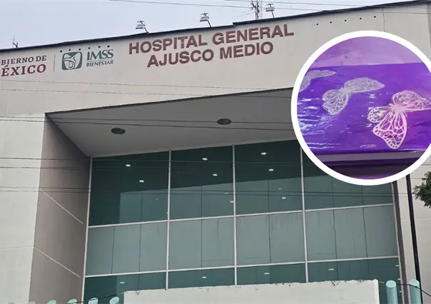 Hospital Ajusco Medio activa Código Mariposa: así acompaña a familias en duelo gestacional