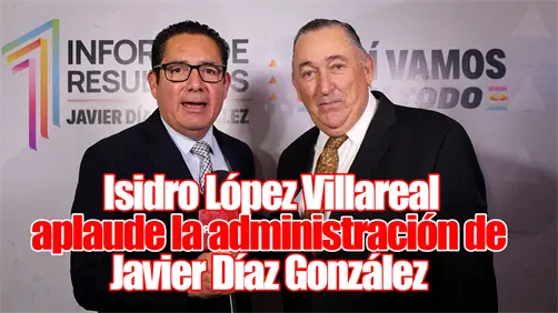 Saltillo va por buen camino, afirma Isidro L&oacute;pez Villarreal para POSTA Coahuila